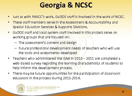 Georgia & NCSC • Just as with PARCC’s work, Ga. DOE staff is involved