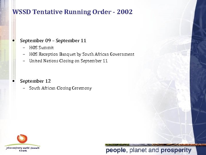 WSSD Tentative Running Order - 2002 • September 09 – September 11 – HOS