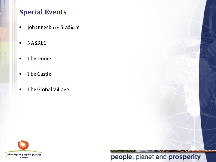 Special Events • Johannesburg Stadium • NASREC • The Dome • The Castle •