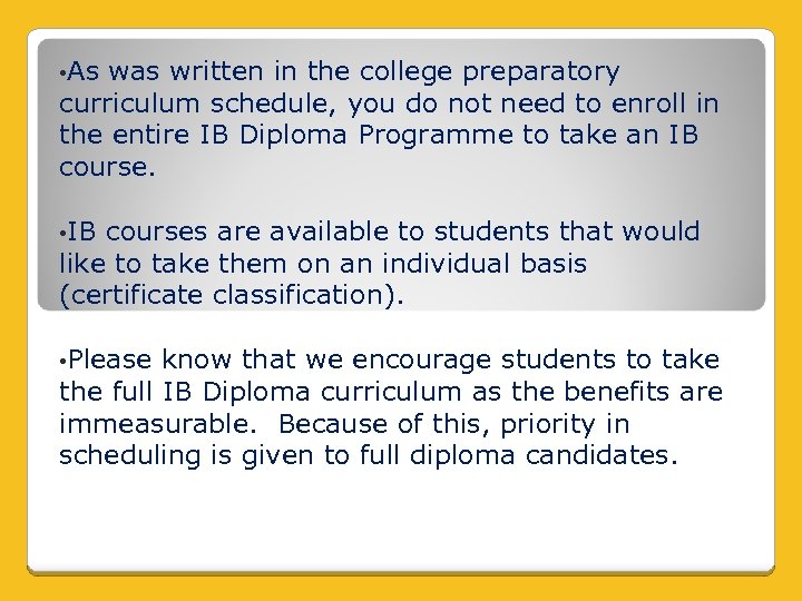  • As was written in the college preparatory curriculum schedule, you do not