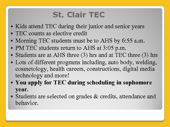 St. Clair TEC Kids attend TEC during their junior and senior years TEC counts