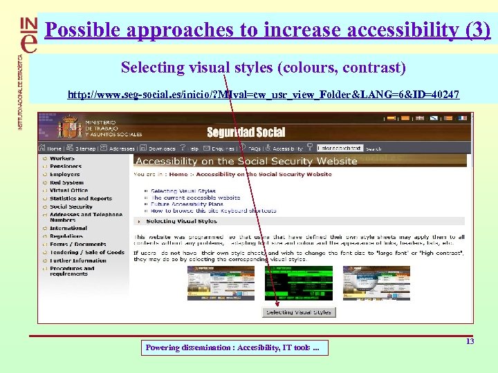 Possible approaches to increase accessibility (3) Selecting visual styles (colours, contrast) http: //www. seg-social.