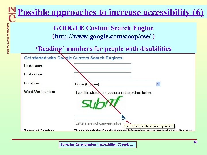 Possible approaches to increase accessibility (6) GOOGLE Custom Search Engine (http: //www. google. com/coop/cse/