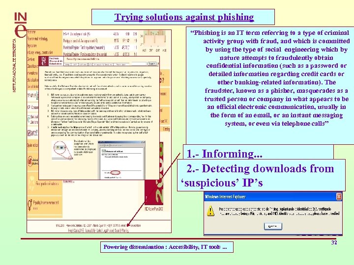 Trying solutions against phishing “Phishing is an IT term referring to a type