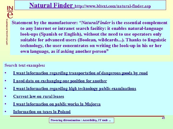 Natural Finder http: //www. bitext. com/natural-finder. asp Statement by the manufacturer: “Natural. Finder is