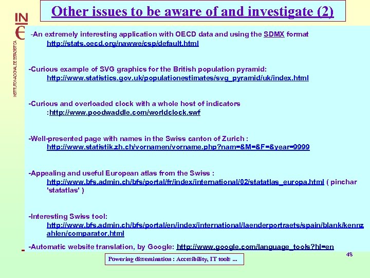 Other issues to be aware of and investigate (2) -An extremely interesting application with