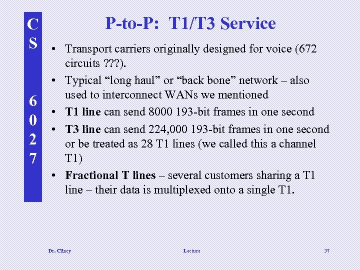 C S 6 0 2 7 P-to-P: T 1/T 3 Service • Transport carriers