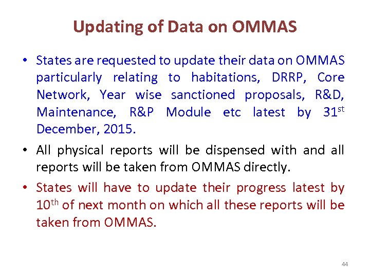 Updating of Data on OMMAS • States are requested to update their data on