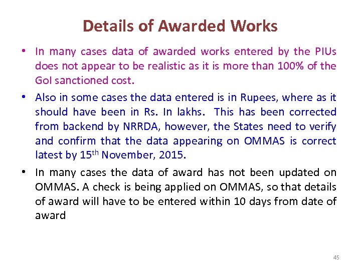 Details of Awarded Works • In many cases data of awarded works entered by