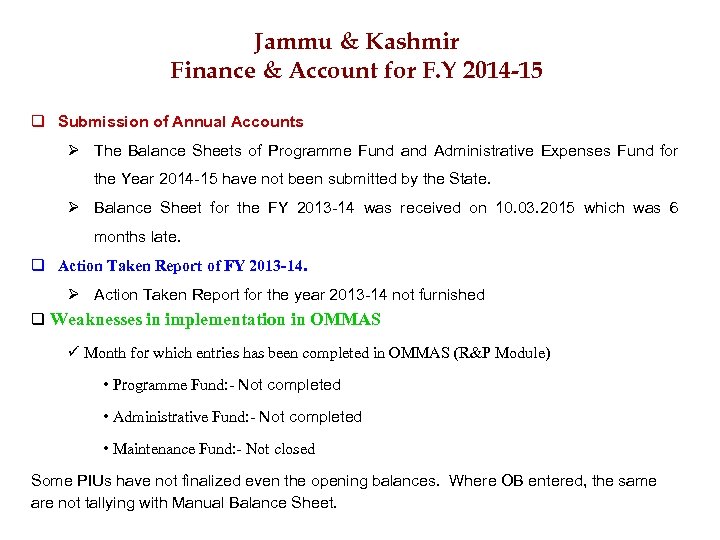 Jammu & Kashmir Finance & Account for F. Y 2014 -15 q Submission of