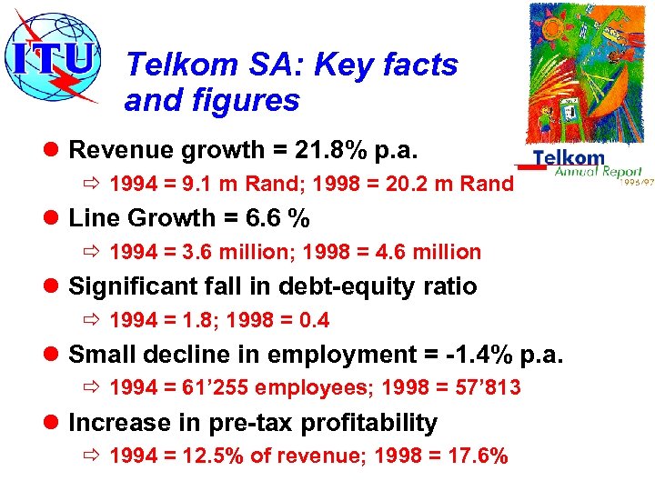 Telkom SA: Key facts and figures l Revenue growth = 21. 8% p. a.