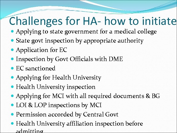 Challenges for HA- how to initiate Applying to state government for a medical college