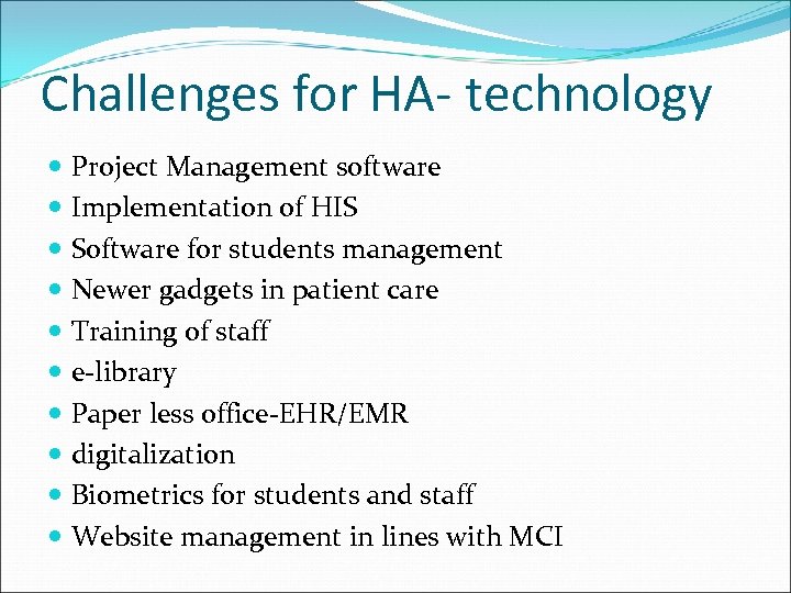 Challenges for HA- technology Project Management software Implementation of HIS Software for students management