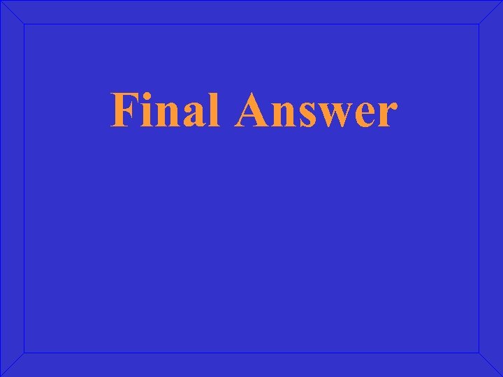 Final Answer 