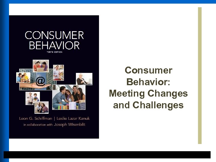 Consumer Behavior: Meeting Changes and Challenges 