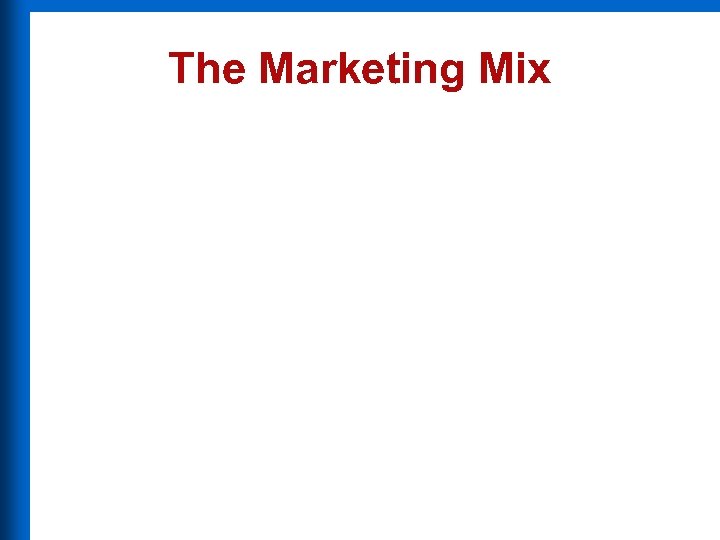 The Marketing Mix 