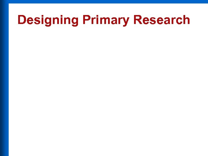 Designing Primary Research 