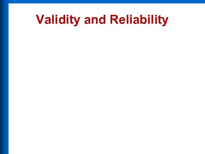 Validity and Reliability 