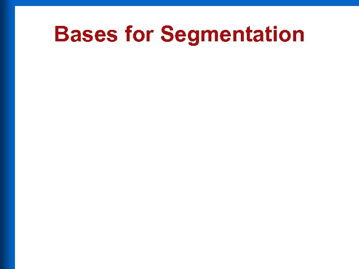 Bases for Segmentation 