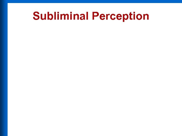 Subliminal Perception 