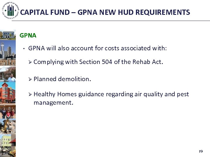 CAPITAL FUND – GPNA NEW HUD REQUIREMENTS GPNA • GPNA will also account for