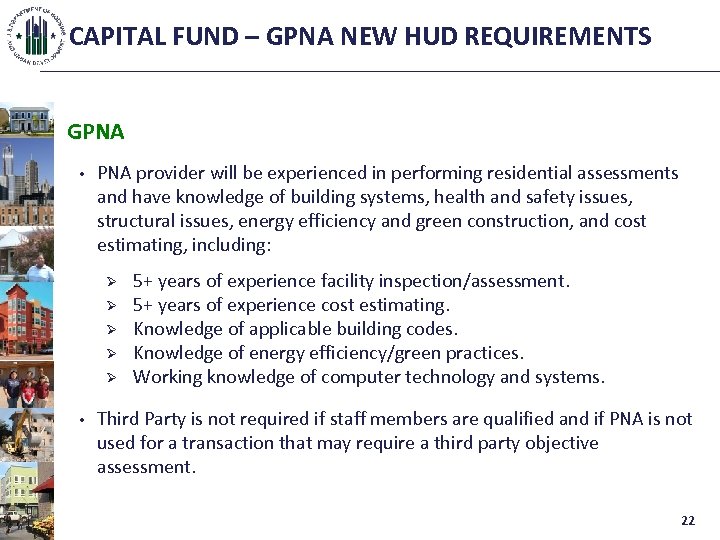 CAPITAL FUND – GPNA NEW HUD REQUIREMENTS GPNA • PNA provider will be experienced