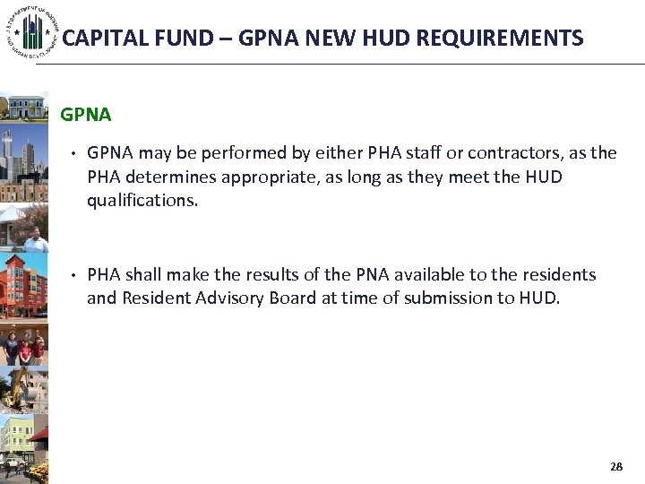 CAPITAL FUND – GPNA NEW HUD REQUIREMENTS GPNA • GPNA may be performed by