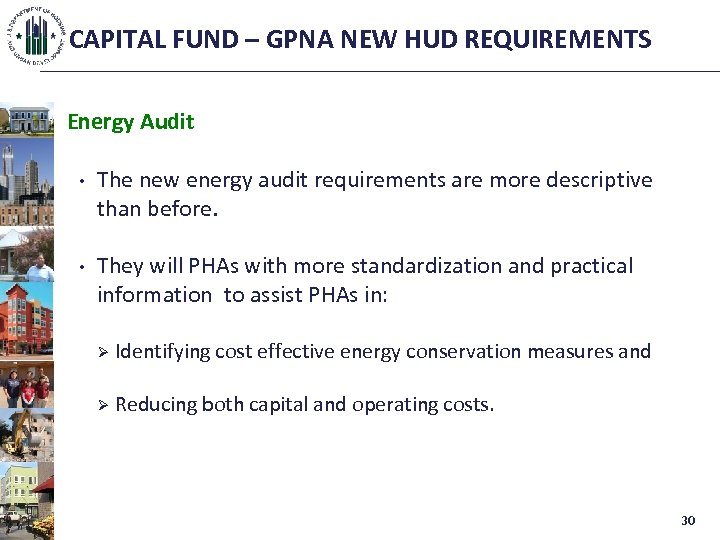 CAPITAL FUND – GPNA NEW HUD REQUIREMENTS Energy Audit • The new energy audit