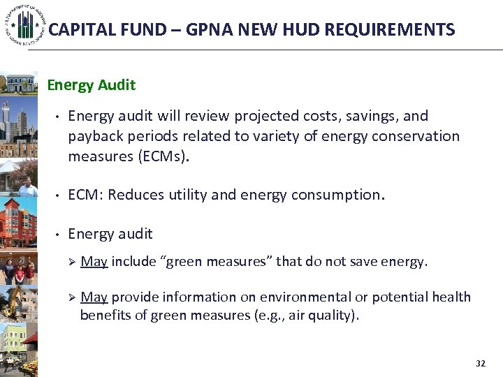 CAPITAL FUND – GPNA NEW HUD REQUIREMENTS Energy Audit • Energy audit will review