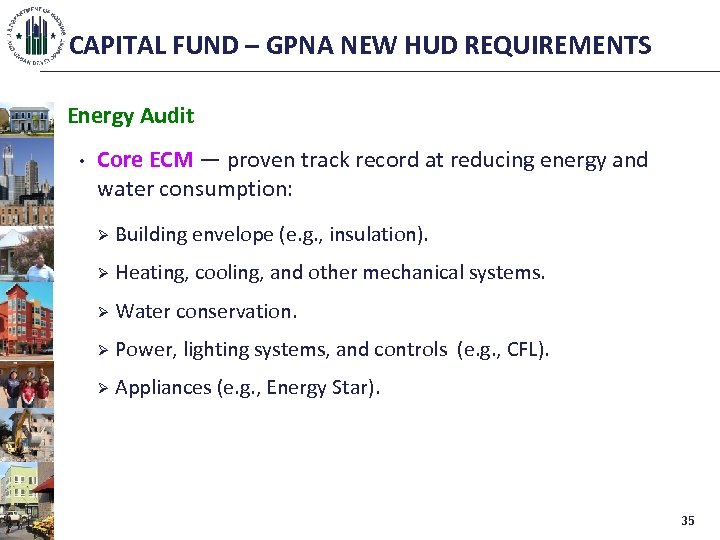 CAPITAL FUND – GPNA NEW HUD REQUIREMENTS Energy Audit • Core ECM — proven