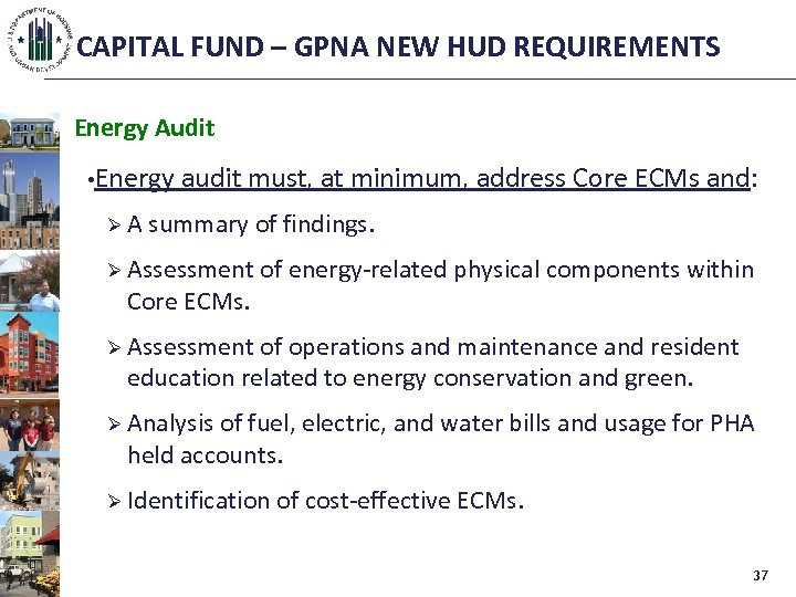 CAPITAL FUND – GPNA NEW HUD REQUIREMENTS Energy Audit • Energy audit must, at