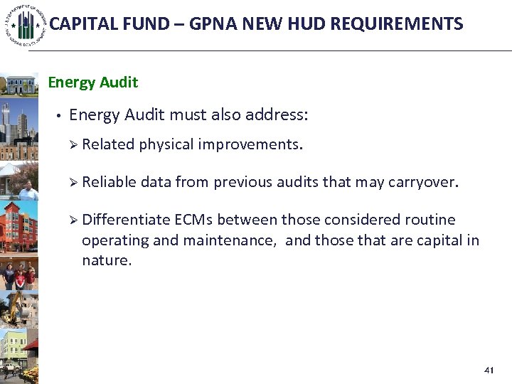 CAPITAL FUND – GPNA NEW HUD REQUIREMENTS Energy Audit • Energy Audit must also