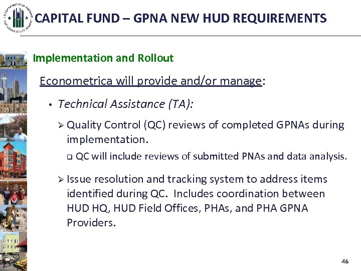 CAPITAL FUND – GPNA NEW HUD REQUIREMENTS Implementation and Rollout Econometrica will provide and/or