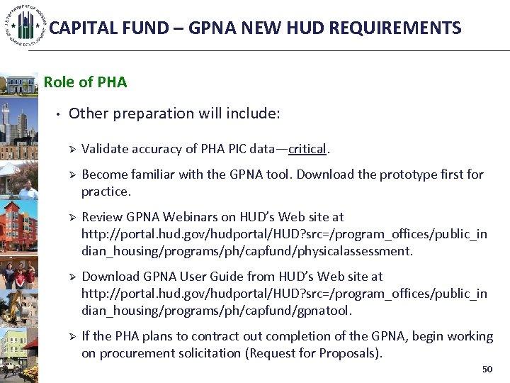 CAPITAL FUND – GPNA NEW HUD REQUIREMENTS Role of PHA • Other preparation will