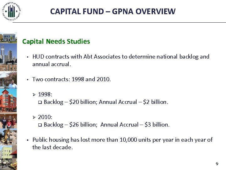 CAPITAL FUND – GPNA OVERVIEW Capital Needs Studies • HUD contracts with Abt Associates