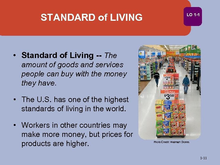STANDARD of LIVING LO 1 -1 • Standard of Living -- The amount of
