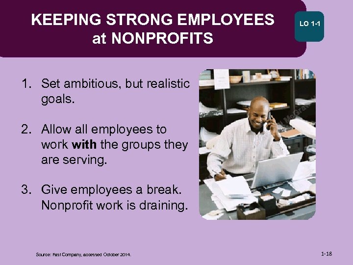 KEEPING STRONG EMPLOYEES at NONPROFITS LO 1 -1 1. Set ambitious, but realistic goals.