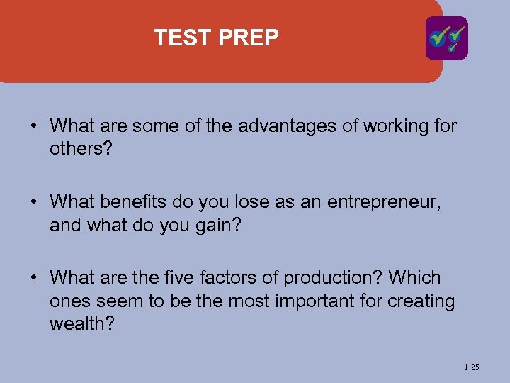 TEST PREP • What are some of the advantages of working for others? •