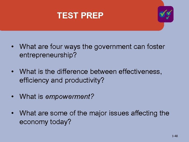 TEST PREP • What are four ways the government can foster entrepreneurship? • What