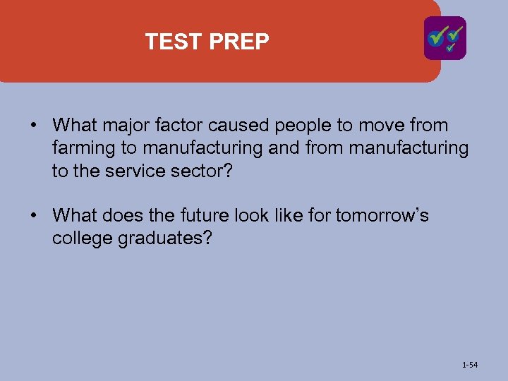 TEST PREP • What major factor caused people to move from farming to manufacturing