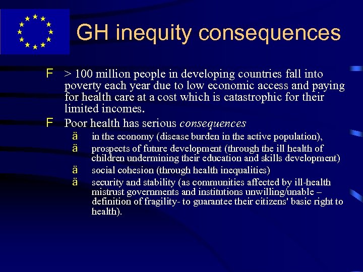 GH inequity consequences F > 100 million people in developing countries fall into poverty