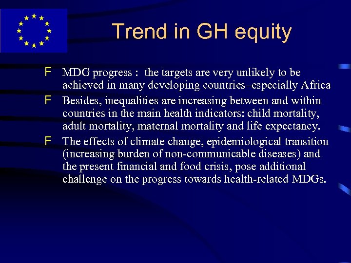 Trend in GH equity F MDG progress : the targets are very unlikely to