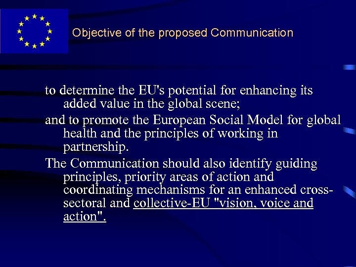 Objective of the proposed Communication to determine the EU's potential for enhancing its added