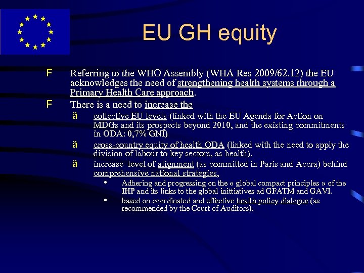 EU GH equity F F Referring to the WHO Assembly (WHA Res 2009/62. 12)