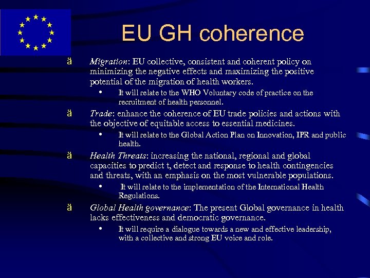 EU GH coherence ä Migration: EU collective, consistent and coherent policy on minimizing the