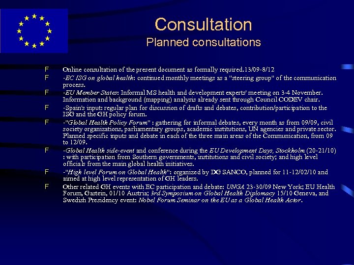 Consultation Planned consultations F F F F Online consultation of the present document as