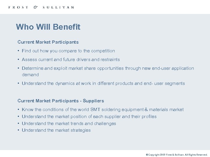 Who Will Benefit Current Market Participants • Find out how you compare to the