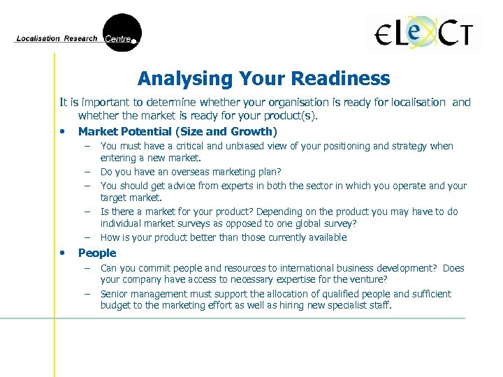 Analysing Your Readiness It is important to determine whether your organisation is ready for