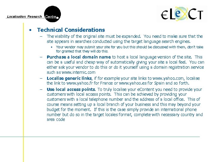  • Technical Considerations – The visibility of the original site must be expanded.