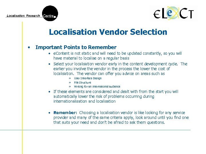 Localisation Vendor Selection • Important Points to Remember • e. Content is not static
